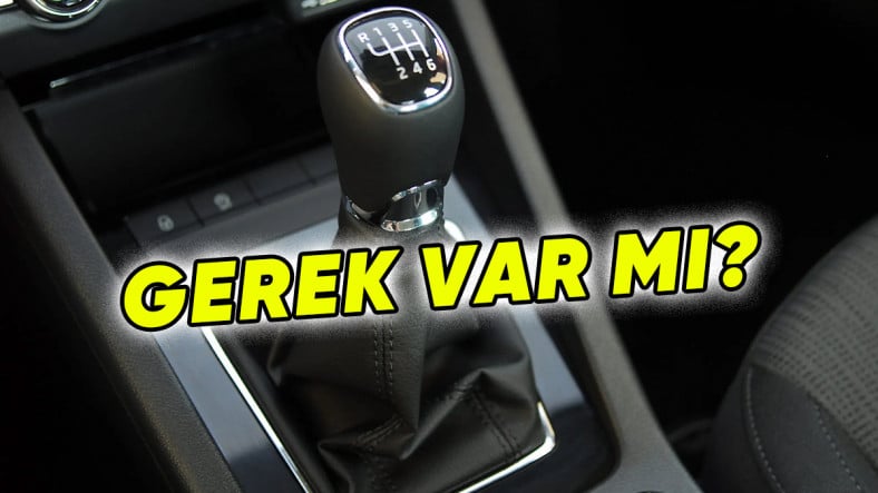 Otomatik Vites Arabalar Peynir Ekmek Gibi Satılırken Neden Hâlâ Manuel Vites Otomobiller Üretiliyor? Otomatik Vites Arabalar Peynir Ekmek Gibi Satılırken Neden Hâlâ Manuel Vites Otomobiller Üretiliyor?