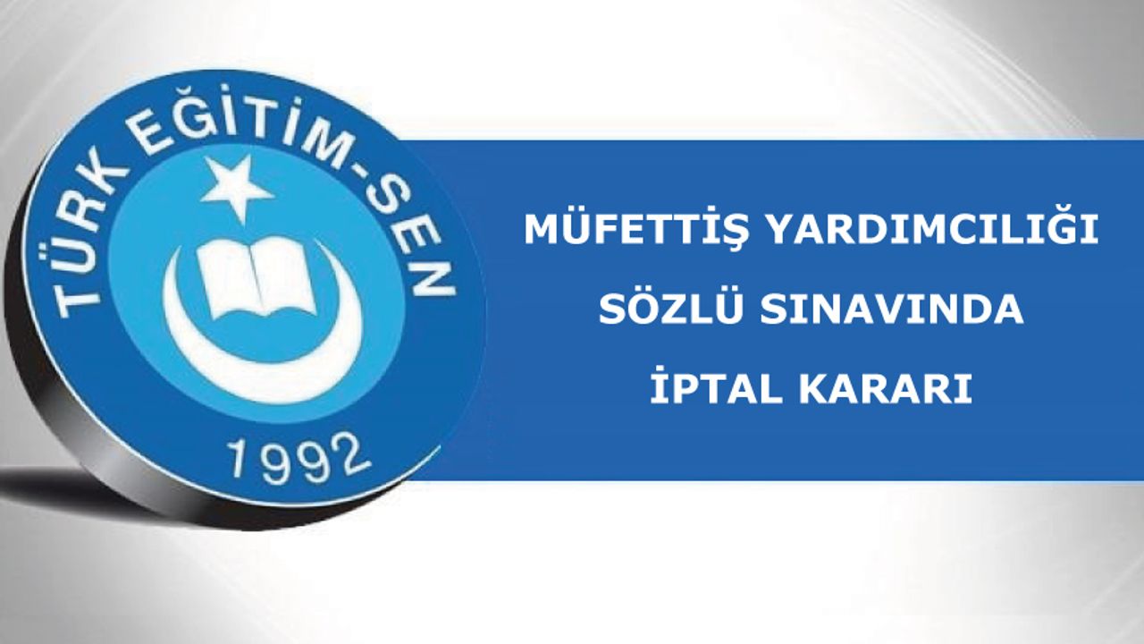 Müfettiş Yardımcılığı Sözlü Sınavında İptal Kararı