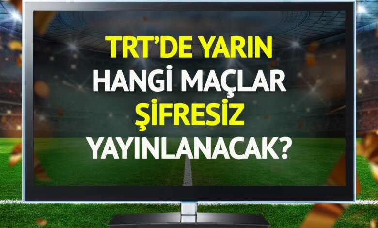 TRT’de 17 Kasım’da Şifresiz Yayınlanacak Maçlar